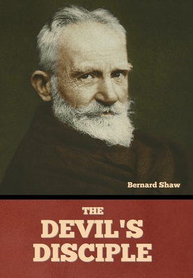 The Devil's Disciple - Shaw, Bernard