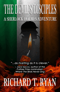 The Devil's Disciples: A Sherlock Holmes Adventure
