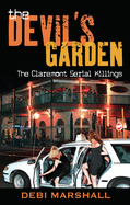 The Devil's Garden: The Claremont Serial Killings
