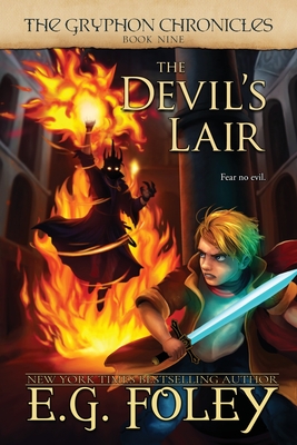 The Devil's Lair (The Gryphon Chronicles, Book 9) - Foley, E G