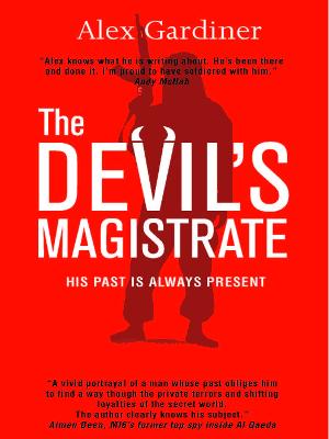 The Devil's Magistrate: His past is always present - Gardiner, Alex