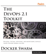 The Devops 2.1 Toolkit: Docker Swarm