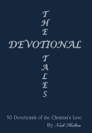 The Devotional Tales: 50 Devotionals of the Christian's Love