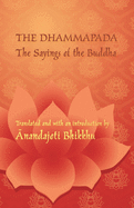 The Dhammapada - The Sayings of the Buddha: A bilingual edition in Pali and English