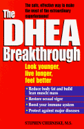 The DHEA Breakthrough - Cherniske, Stephen A, M.S.