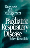 The Diagnosis and Management of Paediatric Respiratory Disease