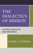 The Dialectics of Mission: Between Vanhoozer and Krkkinen