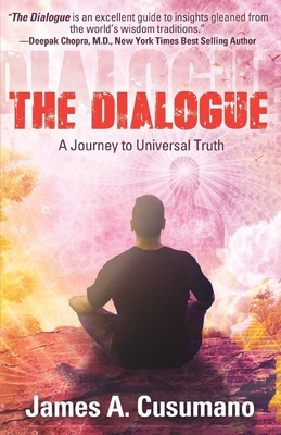 The Dialogue: A Journey To Universal Truth - Cusumano, James A