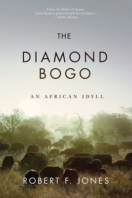 The Diamond Bogo: An African Idyll - Jones, Robert F