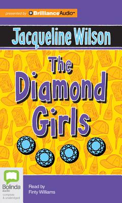 The Diamond Girls - Wilson, Jacqueline, and Williams, Finty (Read by)