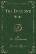 The Diamond Ship (Classic Reprint)