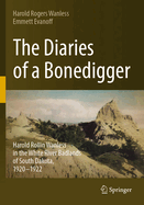 The Diaries of a Bonedigger: Harold Rollin Wanless in the White River Badlands of South Dakota, 1920-1922