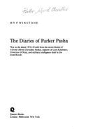 The Diaries of Parker Pasha: War in the Desert, 1914-18, Told from the Secret Diaries of Colonel Alfred Chevallier Parker ...