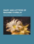 The Diary and Letters of Madame D'Arblay