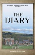 The Diary: Governor James Hoge Tyler's Diary (1846-1925)