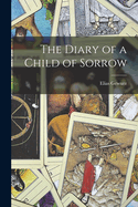 The Diary of a Child of Sorrow