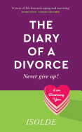 The Diary of a Divorce: Never give up!