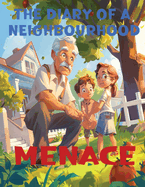 The Diary of a Neighbourhood Menace: The Case of the Midnight Mayhem