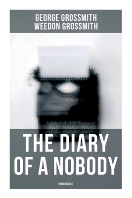 The Diary of a Nobody (Unabridged) - Grossmith, George, and Grossmith, Weedon