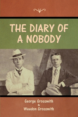 The Diary of a Nobody - Grossmith, George, and Grossmith, Weedon