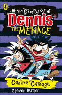 The Diary of Dennis the Menace: Canine Carnage: Book 5