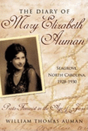 The Diary of Mary Elizabeth Auman, Seagrove, North Carolina, 1928-1930: Proto-Feminist in the Age of Jazz