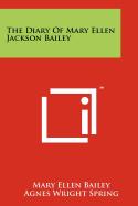 The Diary of Mary Ellen Jackson Bailey