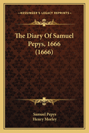 The Diary Of Samuel Pepys, 1666 (1666)