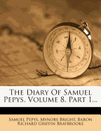 The Diary of Samuel Pepys, Volume 8, Part 1