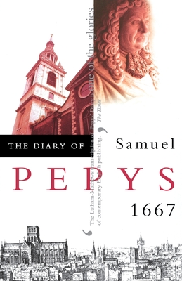 The Diary of Samuel Pepys: Volume VIII - 1667 - Pepys, Samuel, and Latham, R. C. (Editor), and Matthews, W. (Editor)