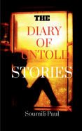 The Diary of Untold Stories: The journey of a teenager girl into a woman