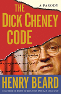 The Dick Cheney Code: A Parody