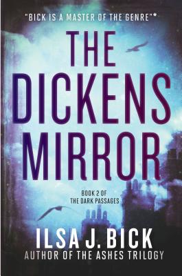 The Dickens Mirror - Bick, Ilsa J