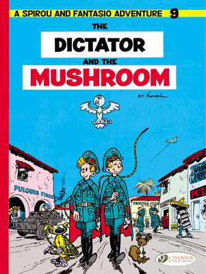 The Dictator and the Mushroom - Franquin, Andr