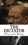 The Dictator: The Bloody History of Sudanese President Omar al-Bashir