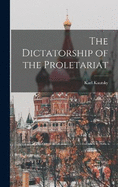 The Dictatorship of the Proletariat