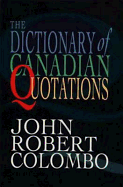 The Dictionary of Canadian Quotations