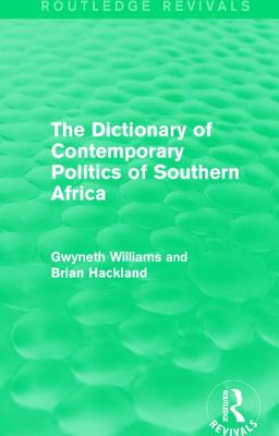 The Dictionary of Contemporary Politics of Southern Africa - Gunson, Phil