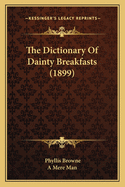 The Dictionary of Dainty Breakfasts (1899)