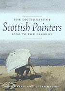 The Dictionary of Scottish Painters: 1600 to the Present
