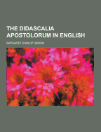 The Didascalia Apostolorum in English