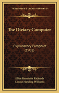 The Dietary Computer: Explanatory Pamphlet (1902)