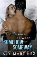 The Difference Between Somehow and Someway