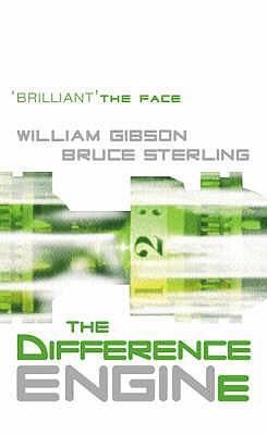 The Difference Engine - Gibson, William, and Sterling, Bruce