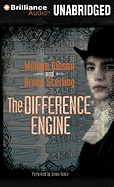 The Difference Engine - Gibson, William, and Sterling, Bruce, and Vance, Simon (Read by)