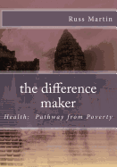 The Difference Maker: Health: Pathway from Poverty