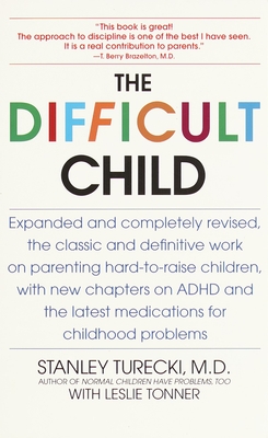 The Difficult Child: Expanded and Revised Edition - Turecki, Stanley, and Tonner, Leslie