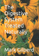 The Digestive System Treated Naturally