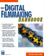 The Digital Filmmaking Handbook - Long, Ben, and Schenk, Sonja