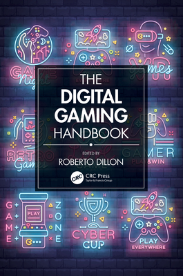 The Digital Gaming Handbook - Dillon, Roberto (Editor)